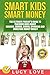 Smart Kids Smart Money: The...