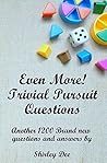 Even More! Trivia...