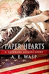 Paper Hearts by A.E. Wasp Paper Hearts by A.E. Wasp