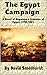 The Egypt Campaign: A Novel of Napoléon's Invasion of Egypt and Syria, 1798-1801