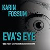 Eva's Eye by Karin Fossum