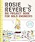 Rosie Revere's Big Project Book for Bold Engineers (The Questioneers)