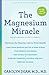 The Magnesium Miracle
