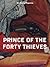 Prince of the Forty Thieves (Kindle Single)