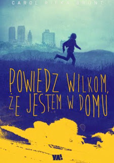 Powiedz wilkom, że jestem w domu