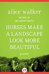 Horses Make a Landscape Look More Beautiful: Poems Book cover for Horses Make a Landscape Look More Beautiful: Poems