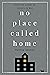 No Place Called Home