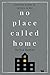 No Place Called Home