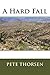 A Hard Fall