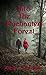 Into the Enchanted Forest by Alicia J. Chumney