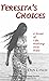 Teresita's Choices: A Testi...
