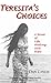 Teresita's Choices by Dan    Lynch