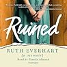 Ruined by Ruth Everhart