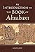 An Introduction to the Book of Abraham by John Laurence Gee