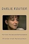 The Truth, The Lies, and the Fundraisers: An Essay on Convicted Child Killer Darlie Routier