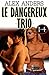 Le Dangereux Trio 1-4 : Tabou mmf bisexuel (French Edition)