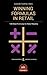 Winning Formulas in Retail: 108 Retail Formulas for Retail Mastery (Black Belt in Retail)