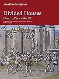 Divided Houses: The Hundred Years War, Volume 3