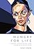 Hungry for Life: A Memoir Unlocking the Truth Inside an Anorexic Mind