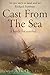 Cast From the Sea