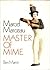 Marcel Marceau Master of Mime