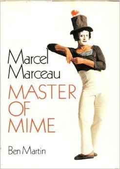 Marcel Marceau Master of Mime (Hardcover)