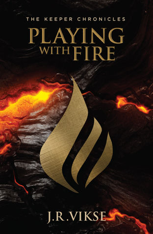 Playing with Fire (The Keeper Chronicles, #1)