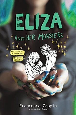 Eliza and Her Monsters: A shy teen webcomic creator hides her online fame from the world—until a new boy and a leaked secret unravel everything