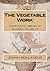 The Vegetable Work (The R.A.M.S. Library of Alchemy Book 27)
