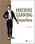 Machine Learning with Tensorflow