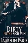 Dirty Filthy Rich Men by Laurelin Paige
