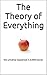 The Theory of Everything: the universe explained in 8,999 words