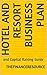 Hotel and Resort Business Plan: and Capital Raising Guide