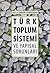 Türk Toplum Sistemi ve Yapısal Sorunları