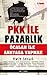 PKK ile Pazarlık: Öcalan il...