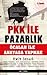 PKK ile Pazarlık: Öcalan ile Anayasa Yapmak