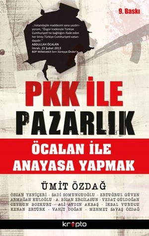 PKK ile Pazarlık: Öcalan ile Anayasa Yapmak