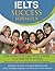 IELTS Success Formula: General: The Complete Practical Guide to a Top IELTS Score