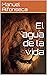 El Agua de la Vida