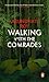 Walking With The Comrades by Arundhati Roy
