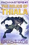 The Relics of Thiala by Beryll Brackhaus