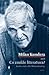 Milan Kundera aneb Co zmůže literatura?