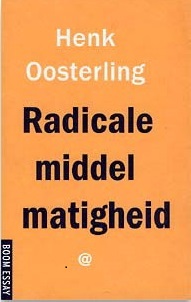 Radicale middelmatigheid (Paperback)