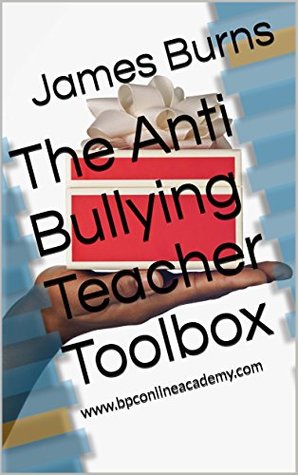 The Anti Bullying Teacher Toolbox: www.bpconlineacademy.com