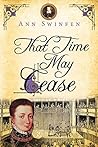 That Time May Cease