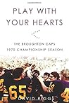 Play with your Hearts: The Broughton Caps 1970 Championship Season Play with your Hearts: The Broughton Caps 1970 Championship Season