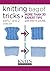 Knitting Bag of Tricks: Mor...