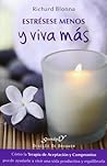 Estrésese menos y...
