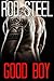 Good Boy by Rod Steel