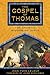 The Gospel of Thomas The Gnostic Wisdom of Jesus by Anonymous The Gospel of Thomas The Gnostic Wisdom of Jesus by Anonymous